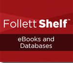 Follett Shelf